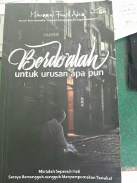 Image of Berdoalah Untuk Urusan Apa Pun