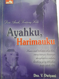 Image of Dari Anak, Tentang Kita Ayahku, Harimauku
