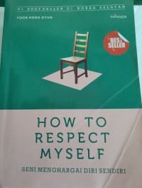 Image of How To Respect My Self