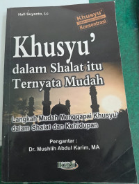 Image of Khusyu Dalam Sholat Itu Mudah