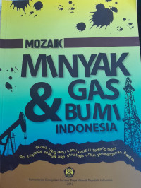 Image of Mozaik Minyak Gas dan Bumi Indonesia
