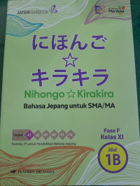Image of Nihongo Kirakira Bahasa Jepang SMA Fase F Kelas XI Jilid 1B