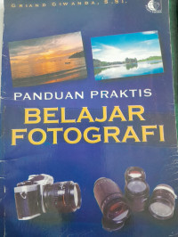 Image of Panduan Praktis Belajar Fotografi