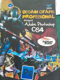 Image of Panduan Praktis Desain Grafis Dengan Adobe Photoshop CS4