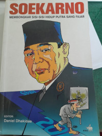 Image of Soekarno Membongkar Sisi-sisi Hidup Putra Sang Fajar