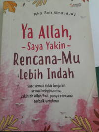 Image of Ya Allah, Saya Yakin Rencana-Mu Lebih Indah